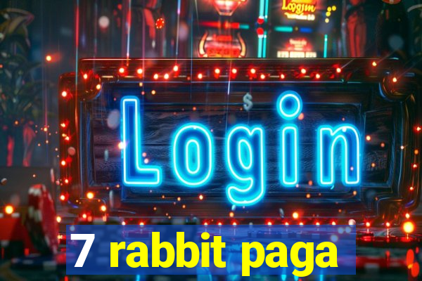 7 rabbit paga